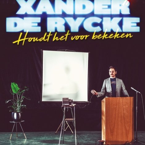 Xander De Rycke: Houdt Het Voor Bekeken 2018-2019