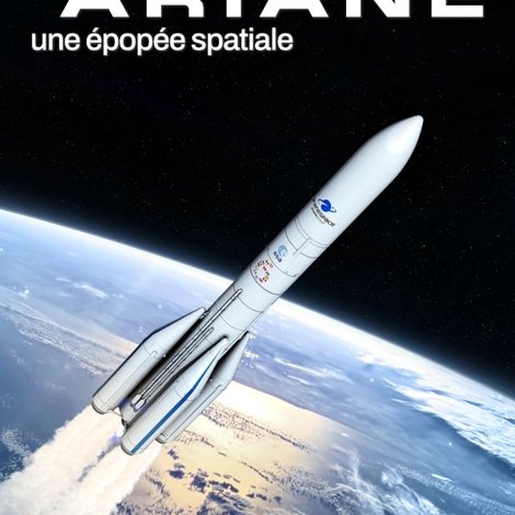 Ariane, une épopée spatiale