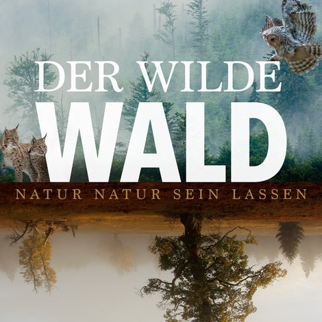 Der wilde Wald