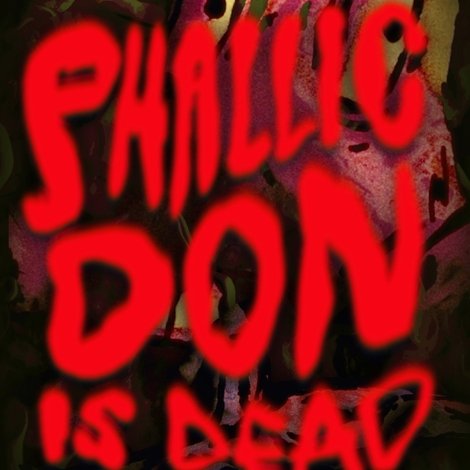 Phallic Don Is Dead