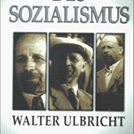 Baumeister des Sozialismus Walter Ulbricht
