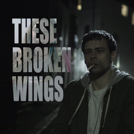 These Broken Wings