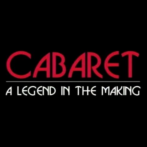 Cabaret: A Legend in the Making