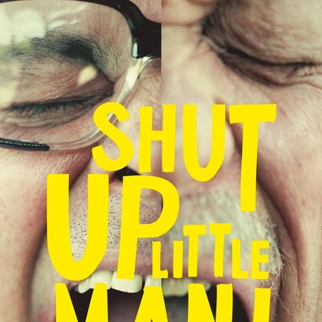 Shut Up Little Man! An Audio Misadventure