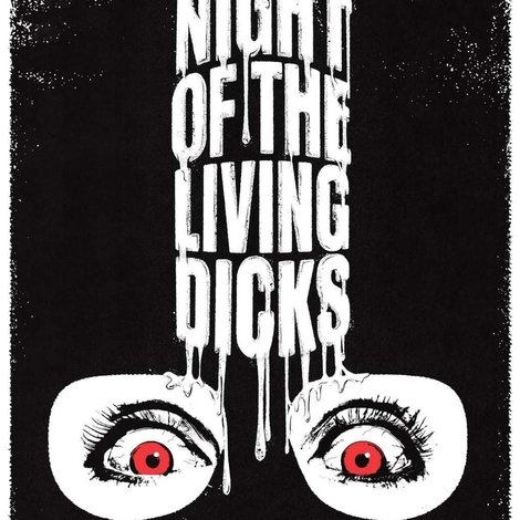 Night of the Living Dicks