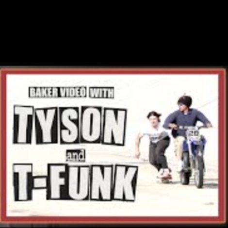 Baker Video with Tyson and T Funk