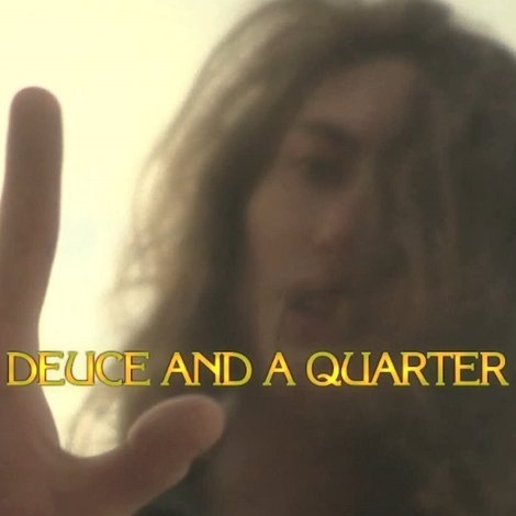 Deuce and a Quarter