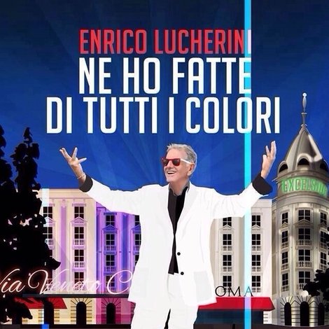 Enrico Lucherini - Ne ho fatte di tutti i colori