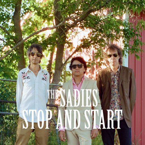 The Sadies Stop and Start