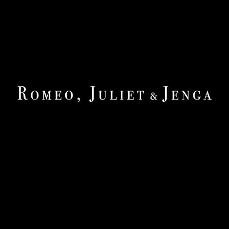 Romeo, Juliet and Jenga