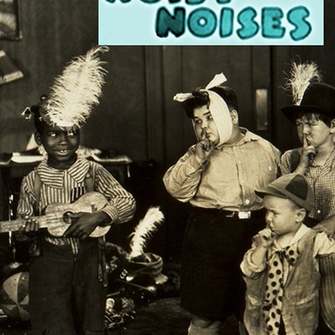 Noisy Noises