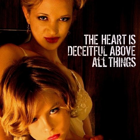 The Heart Is Deceitful Above All Things