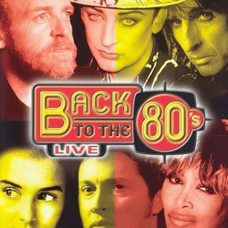 Back To The 80's - Live In Concert