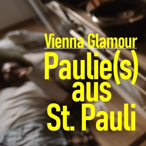 Vienna Glamour: Paulie(s) aus St. Pauli