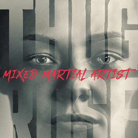 Thug Rose: Mixed Martial Artist
