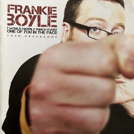 Frankie Boyle - I Would Happily Punch Every One of You in the Face
