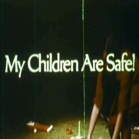 My Children Are Safe!