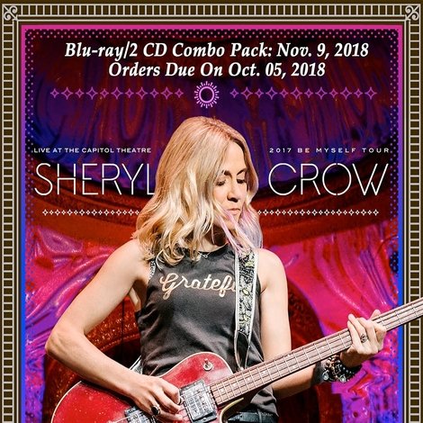 Sheryl Crow - Live at the Capitol Theatre