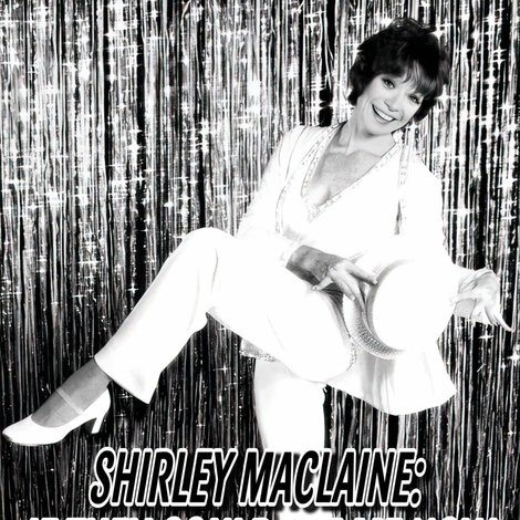 Shirley MacLaine: If They Could See Me Now