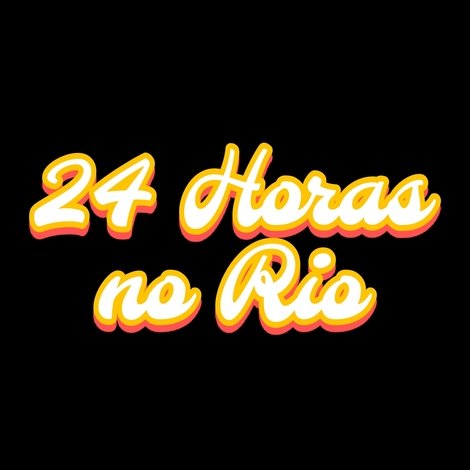 24 Horas no Rio