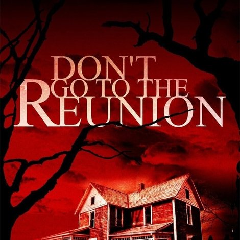 Don't Go to the Reunion