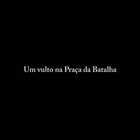 Um Vulto na Praça da Batalha