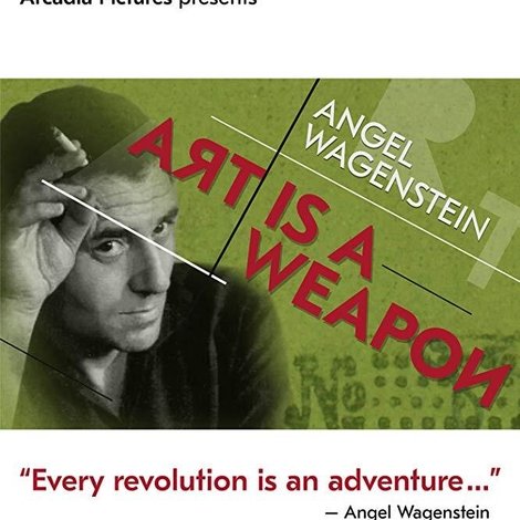 Angel Wagenstein: Art Is a Weapon