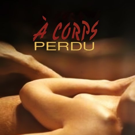 À corps perdu