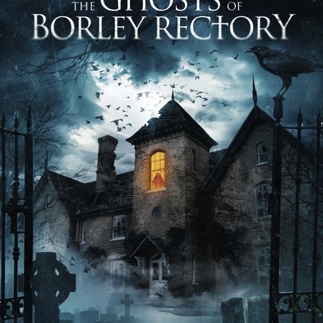 The Ghosts of Borley Rectory