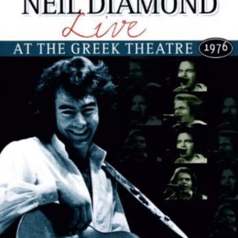 Neil Diamond : Live At the Greek Theatre 1976
