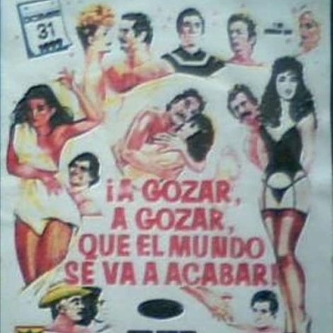 A gozar, a gozar, que el mundo se va acabar