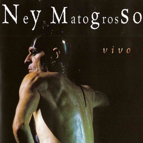 Ney Matogrosso Ao Vivo