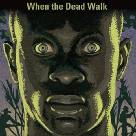 Zombies: When the Dead Walk