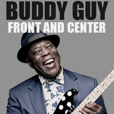 Buddy Guy - Front and Center 2013