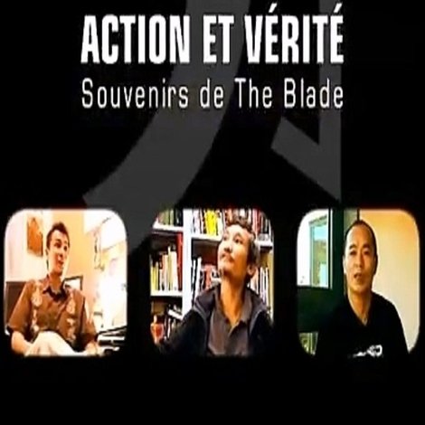 Action et Vérité: Souvenirs de The Blade