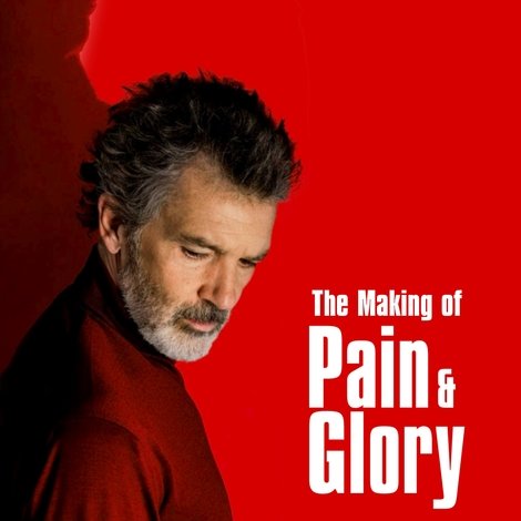 The Making of Pain and Glory