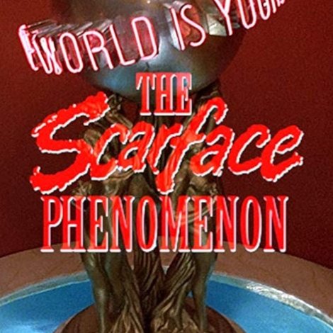 The 'Scarface' Phenomenon