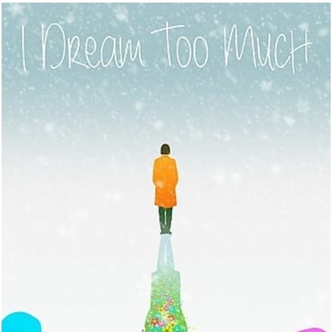 I Dream Too Much