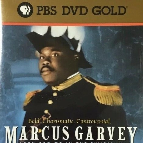 Marcus Garvey: Look for Me in the Whirlwind