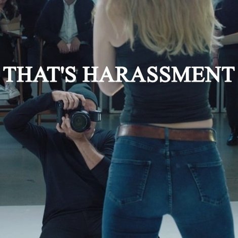 That's Harassment