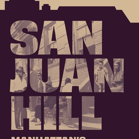 San Juan Hill: Manhattan’s Lost Neighborhood