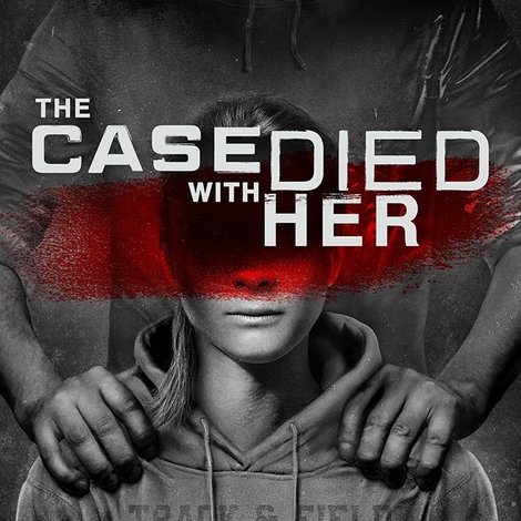 The Case Died With Her