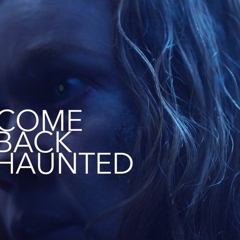 Come Back Haunted