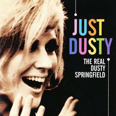 Just Dusty: The Real Dusty Springfield