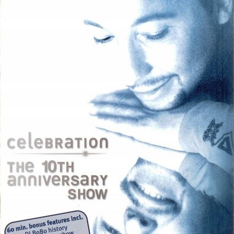 DJ BoBo Celebration The 10th Anniversary Show