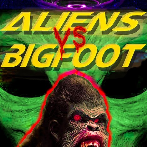 Aliens vs. Bigfoot