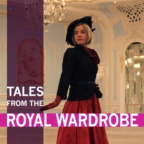 Tales from the Royal Wardrobe