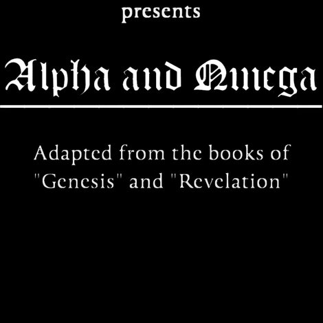 Alpha and Omega