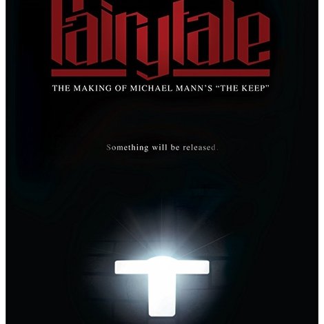 A World War II Fairytale: The Making of Michael Mann's 'The Keep'
