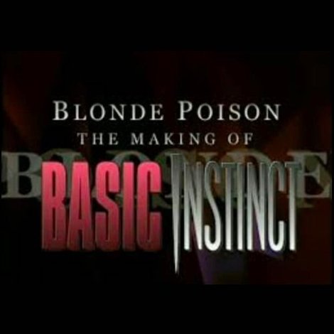 Blonde Poison: The Making of 'Basic Instinct'
